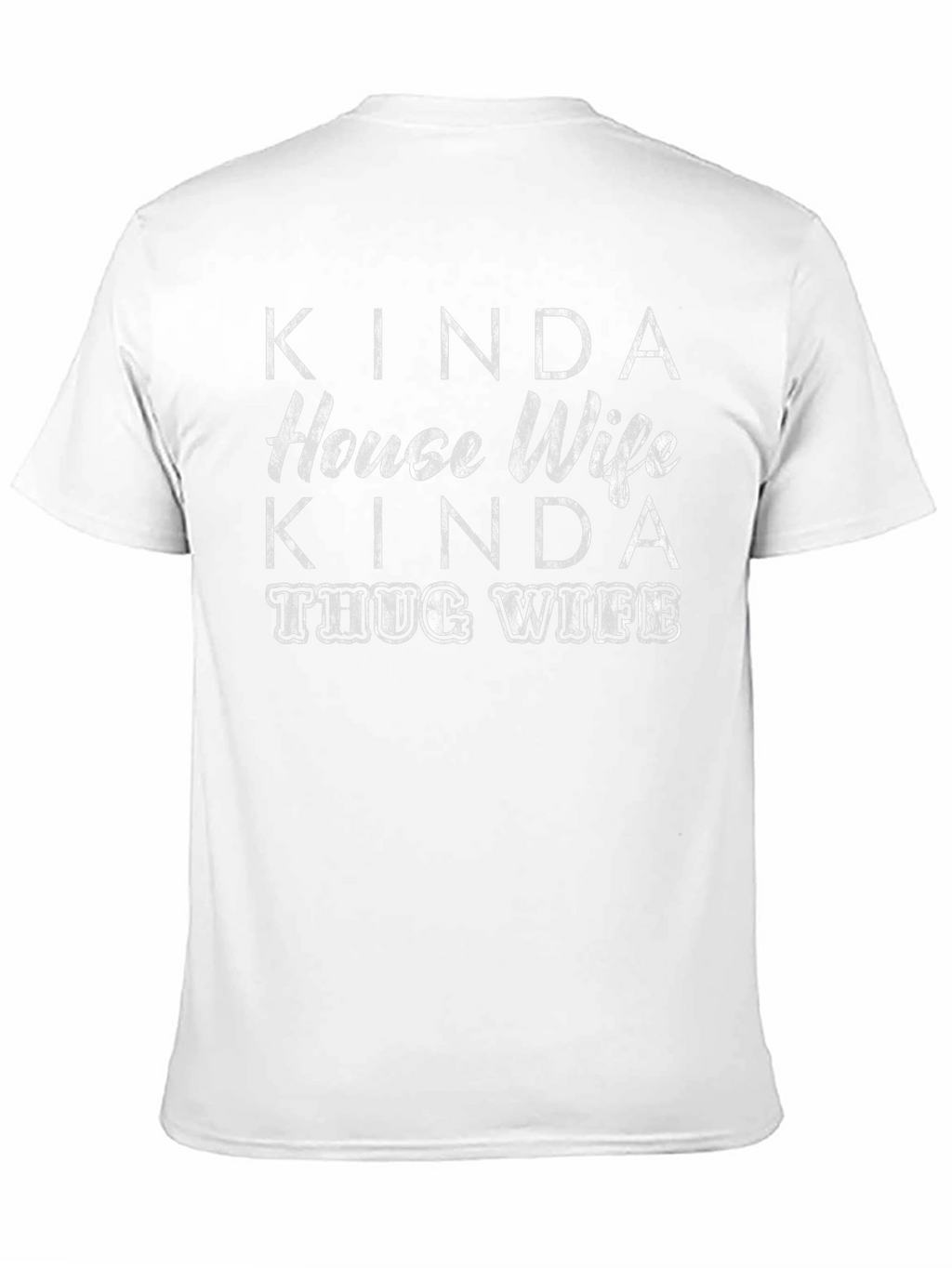 Kinda House Wife Kinda Thug Wife Graphic T-Shirt