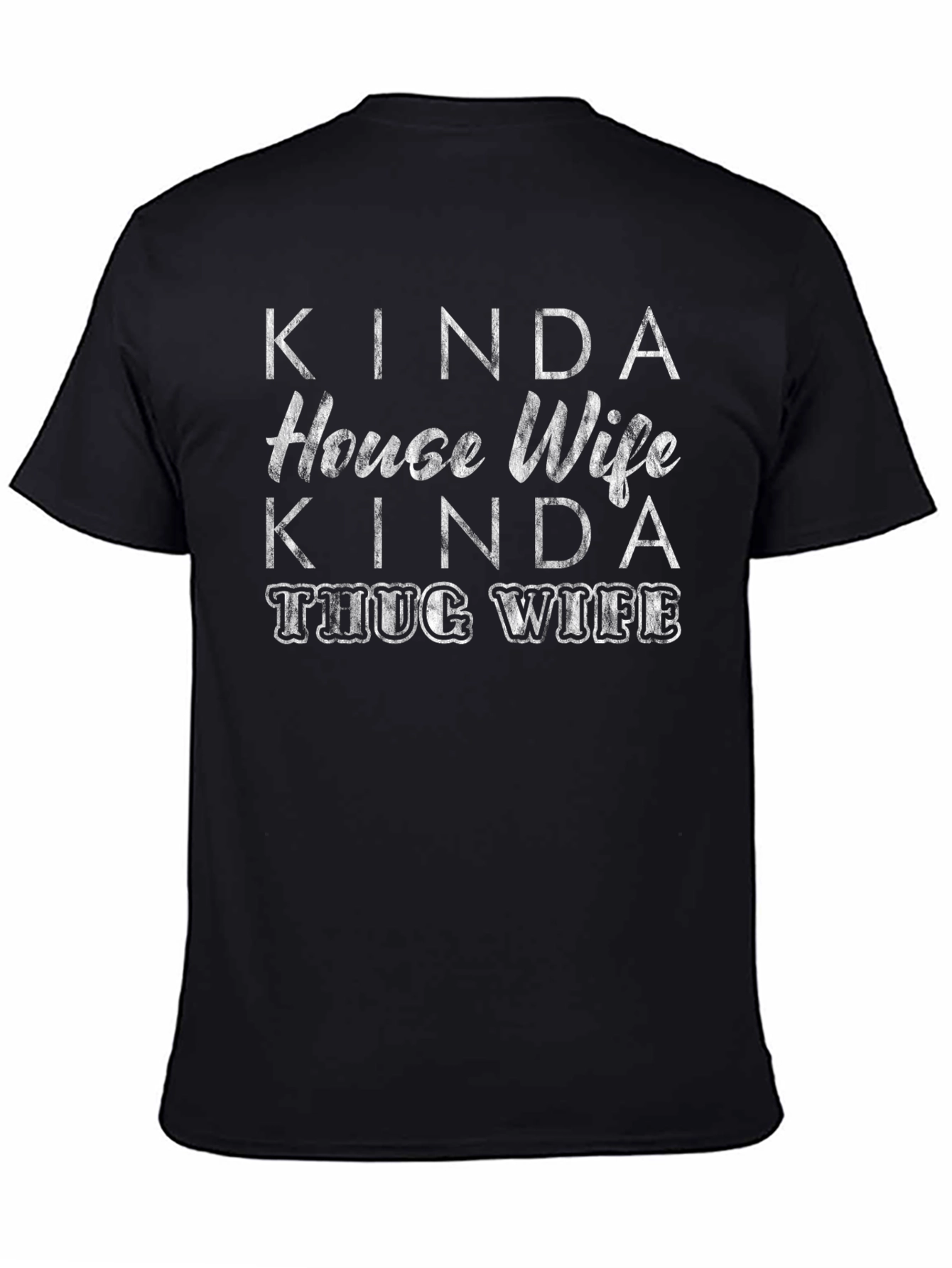 Kinda House Wife Kinda Thug Wife Graphic T-Shirt