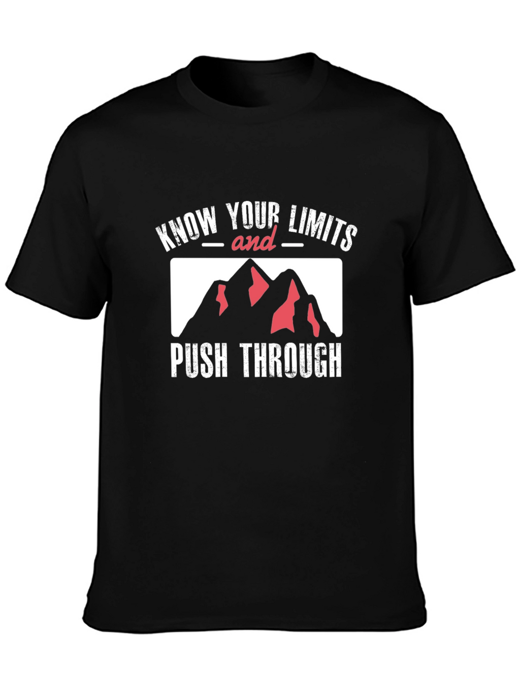 Know Your Limits T-Shirt Push Through Mountains Black