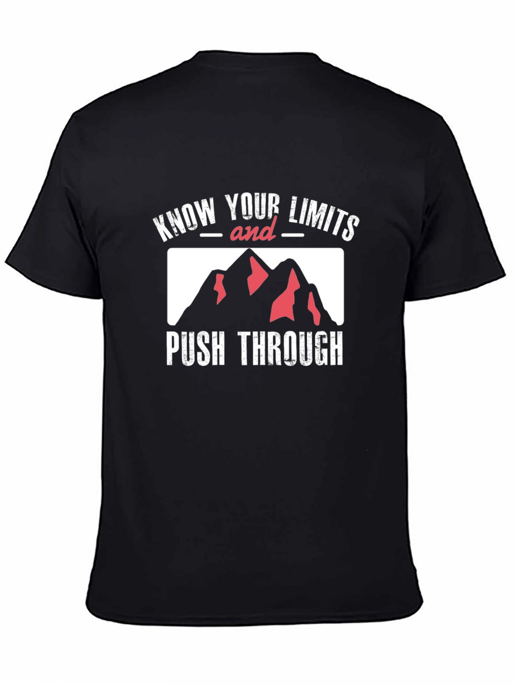 Know Your Limits T-Shirt Push Through Mountains Black