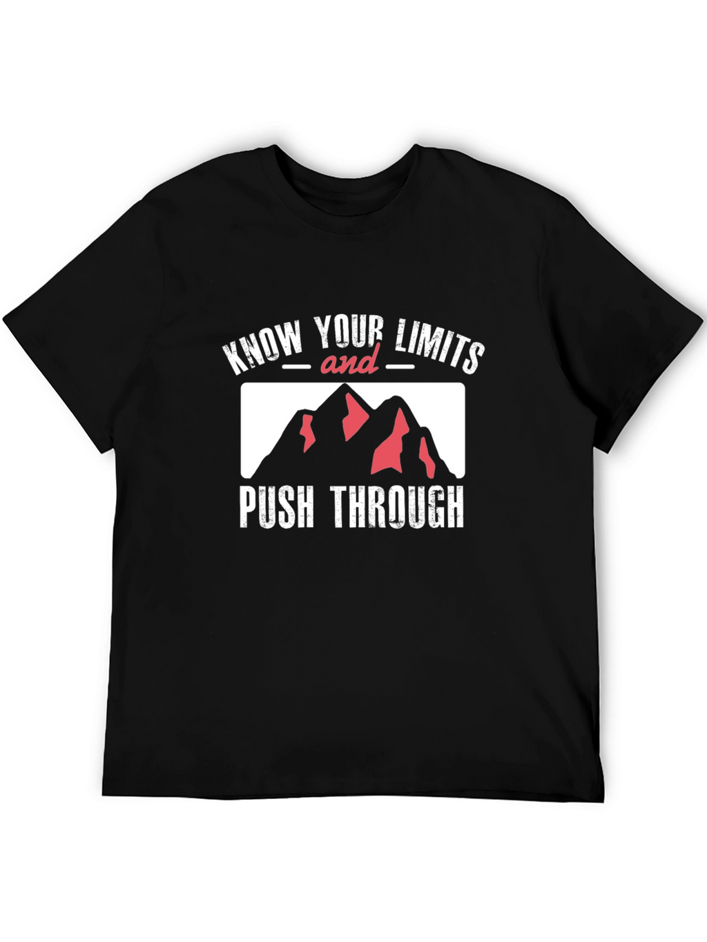 Know Your Limits T-Shirt Push Through Mountains Black