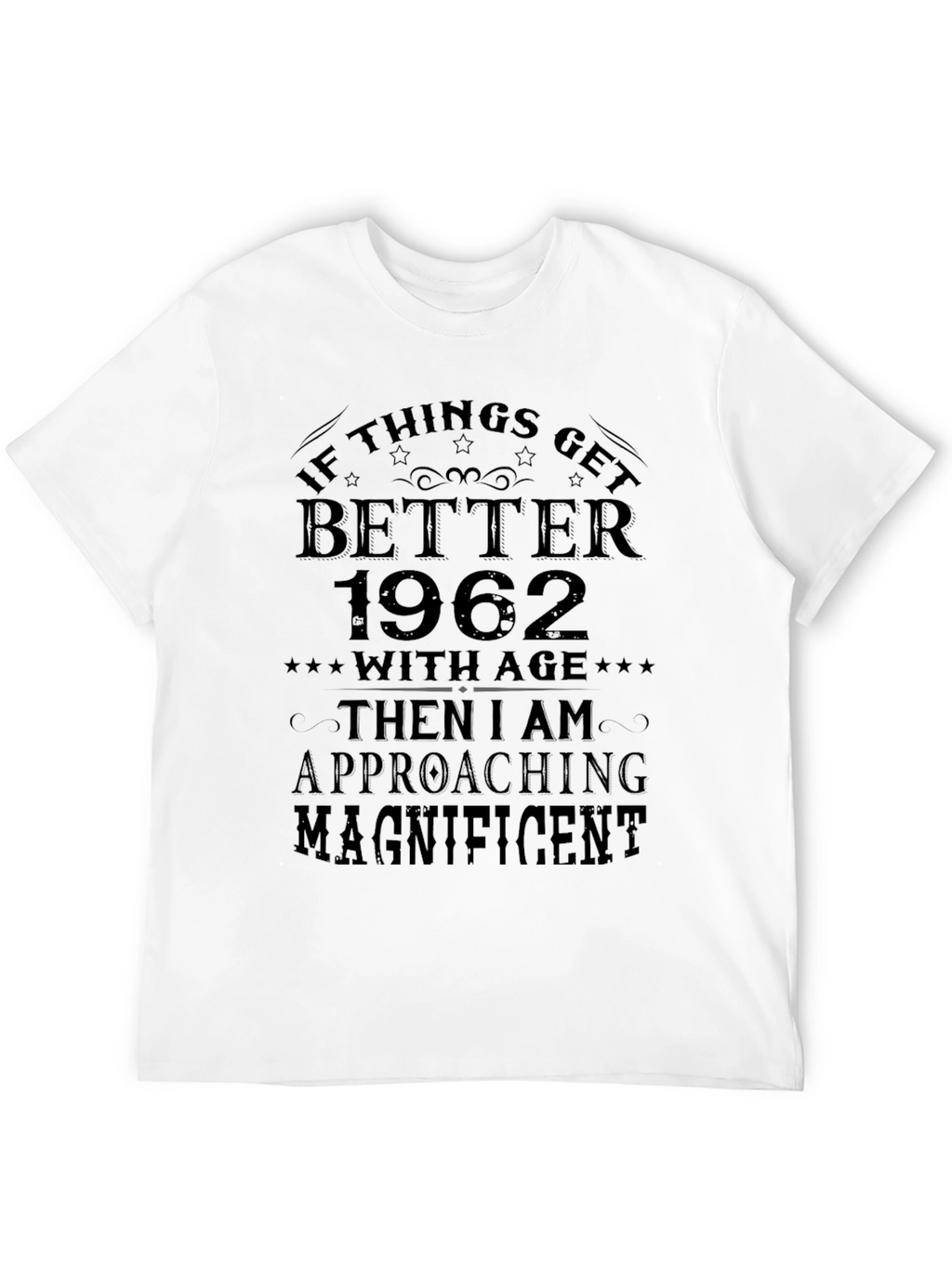Better With Age 1962 Black T-Shirt