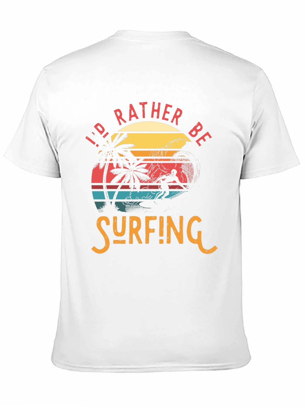 Id Rather Be Surfing Tee - Retro Beach Graphic