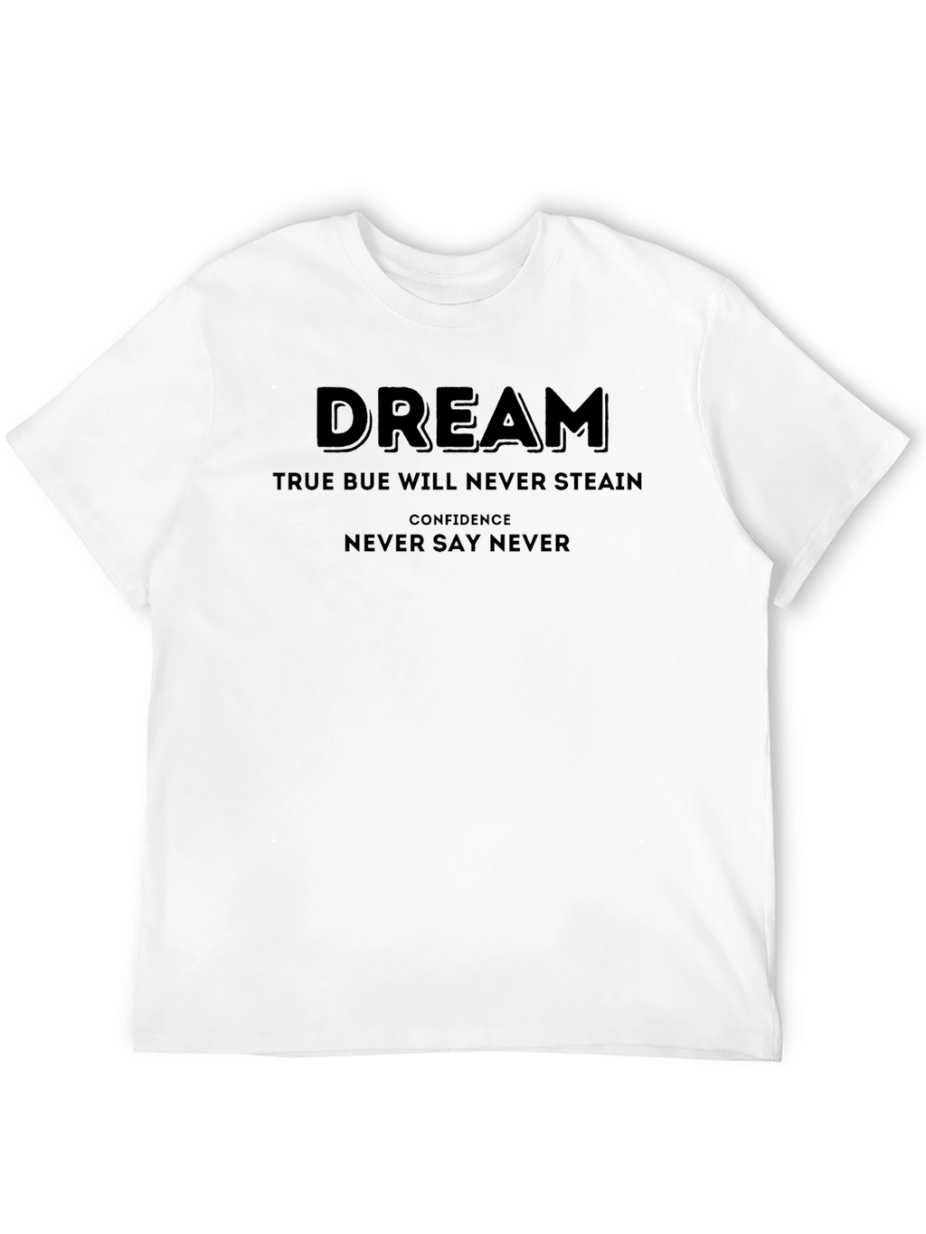 Dream Confidence Graphic Tee - Never Say Never