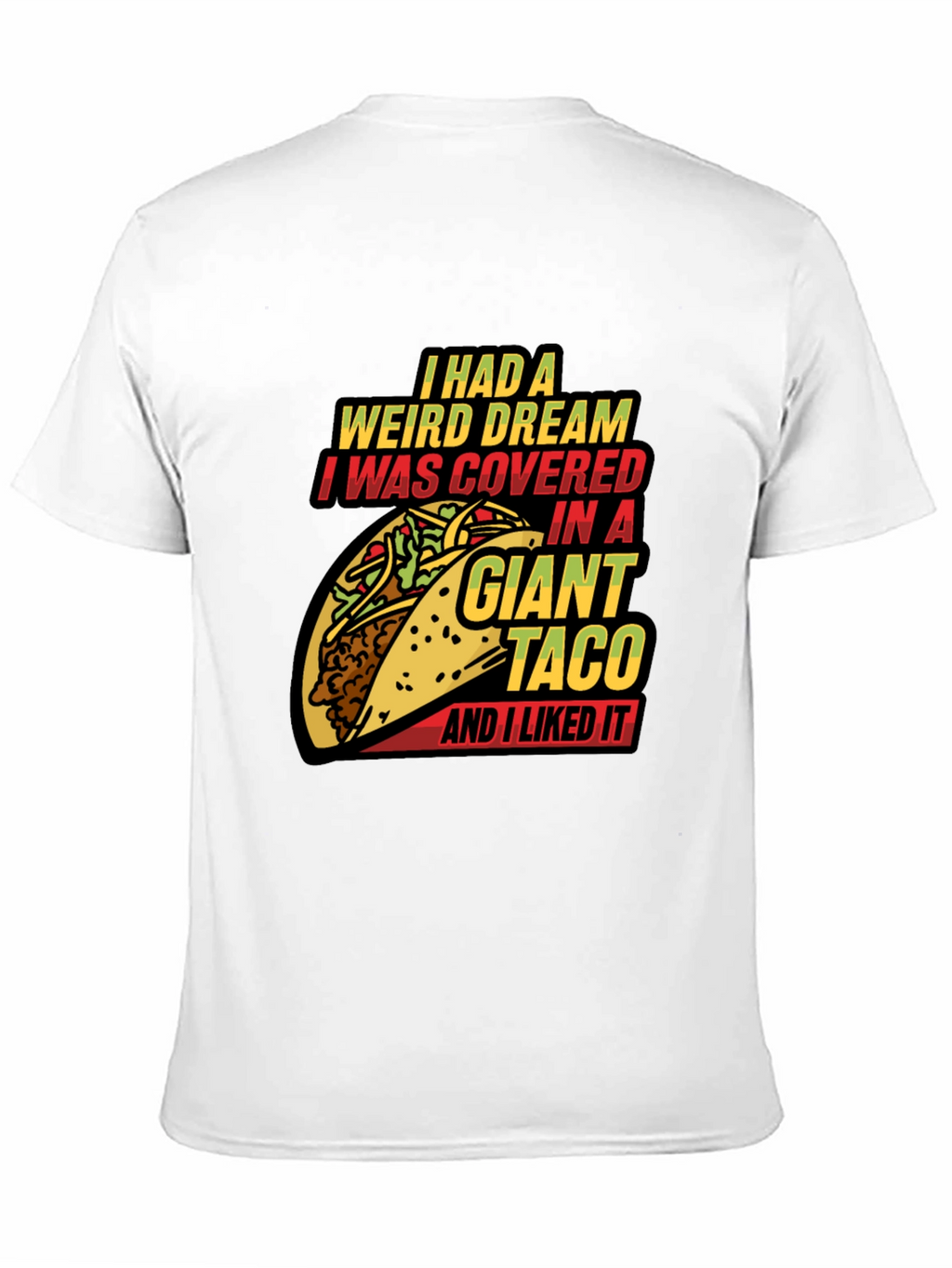Giant Taco Dream Graphic Tee - Funny Foodie T-Shirt