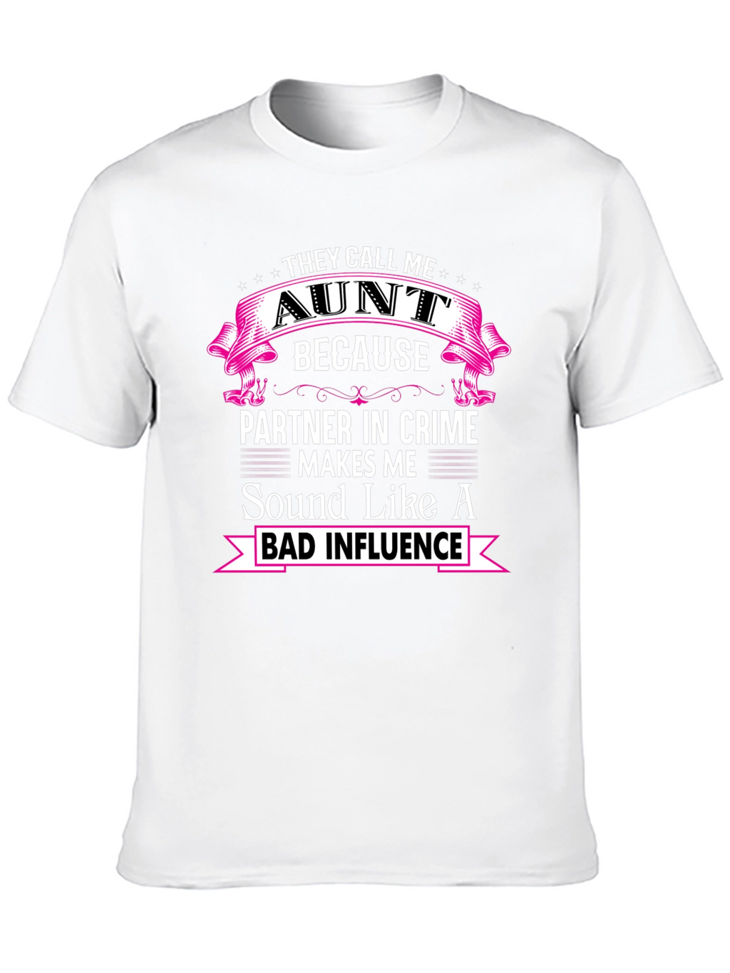 They Call Me Aunt T-Shirt