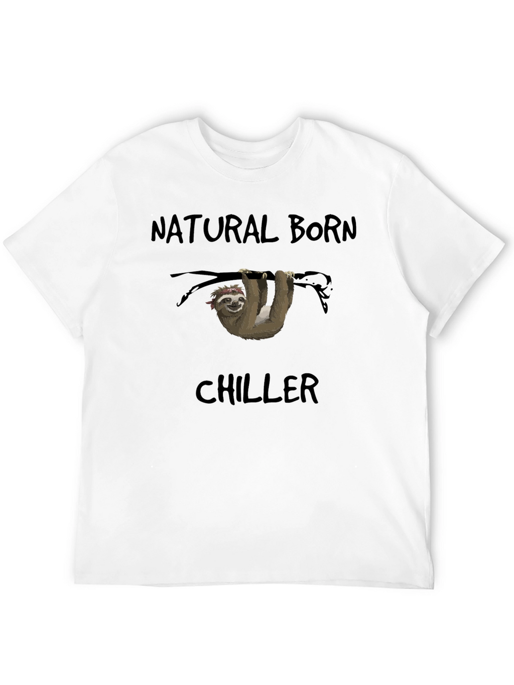 Natural Born Chiller Sloth T-Shirt