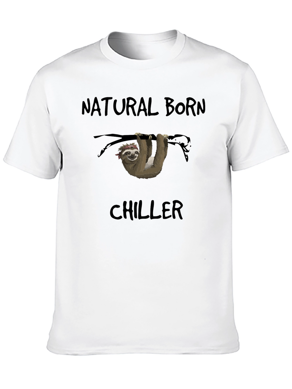 Natural Born Chiller Sloth T-Shirt