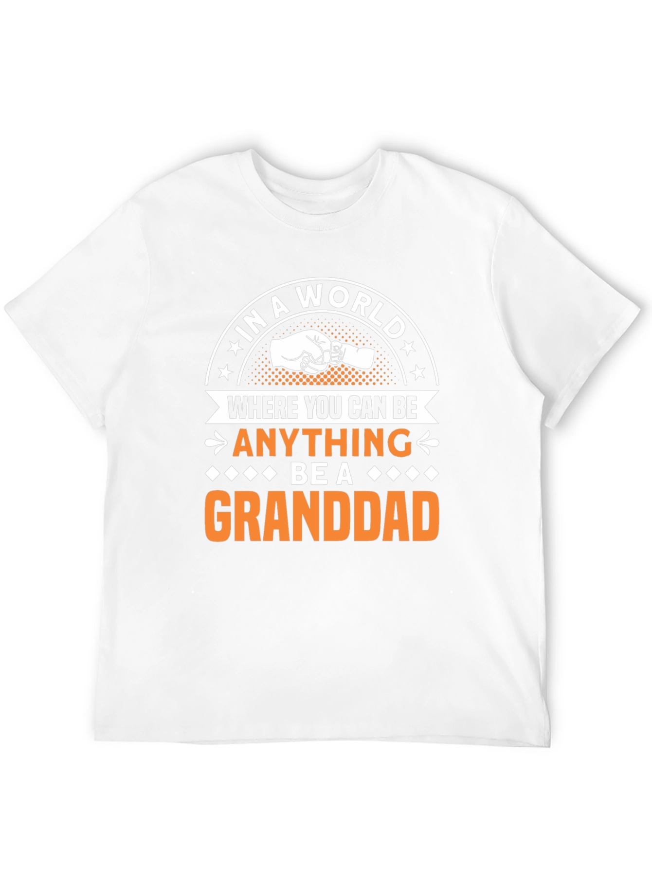 Granddad T-Shirt: Be a Granddad!
