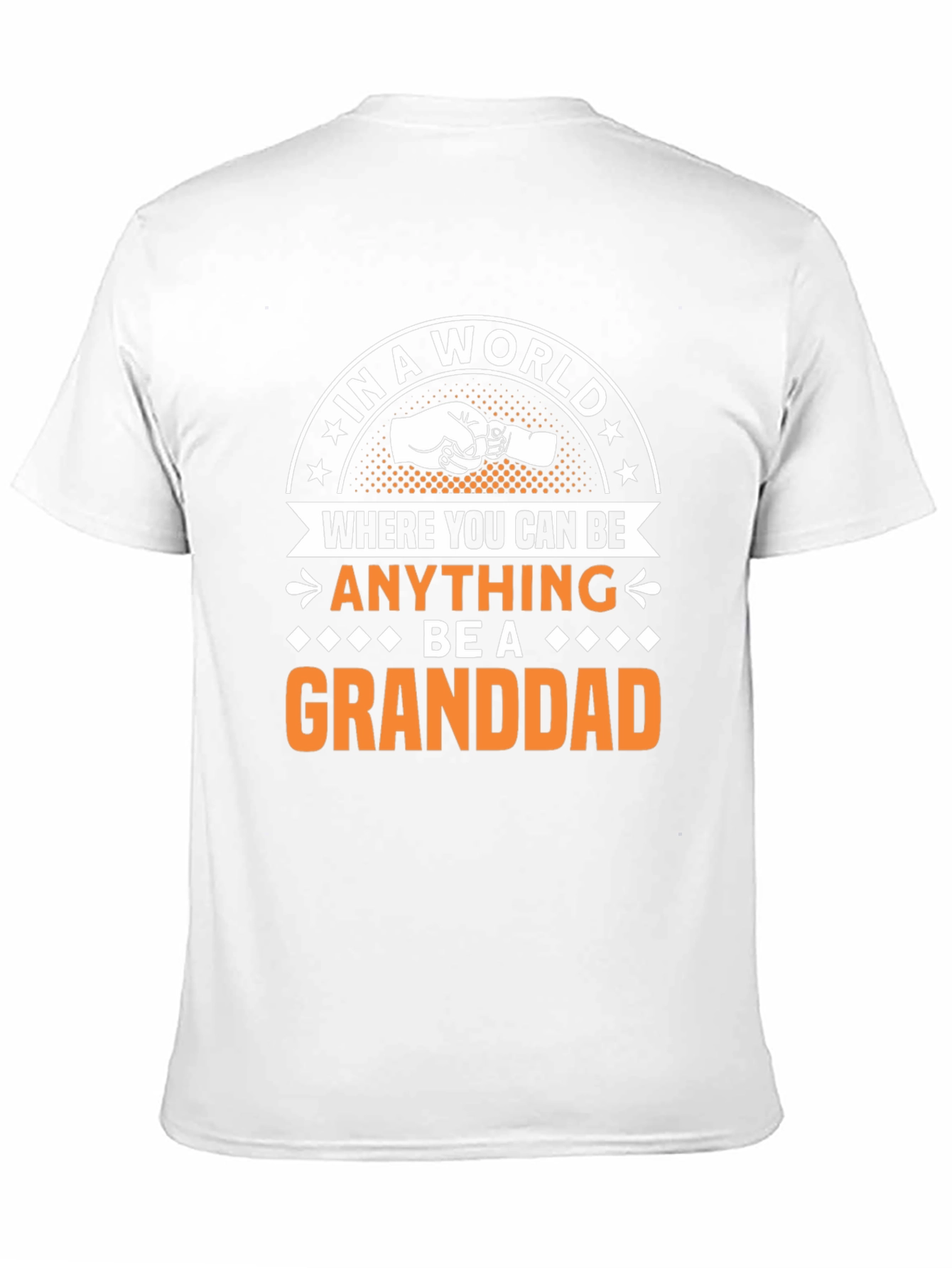 Granddad T-Shirt: Be a Granddad!
