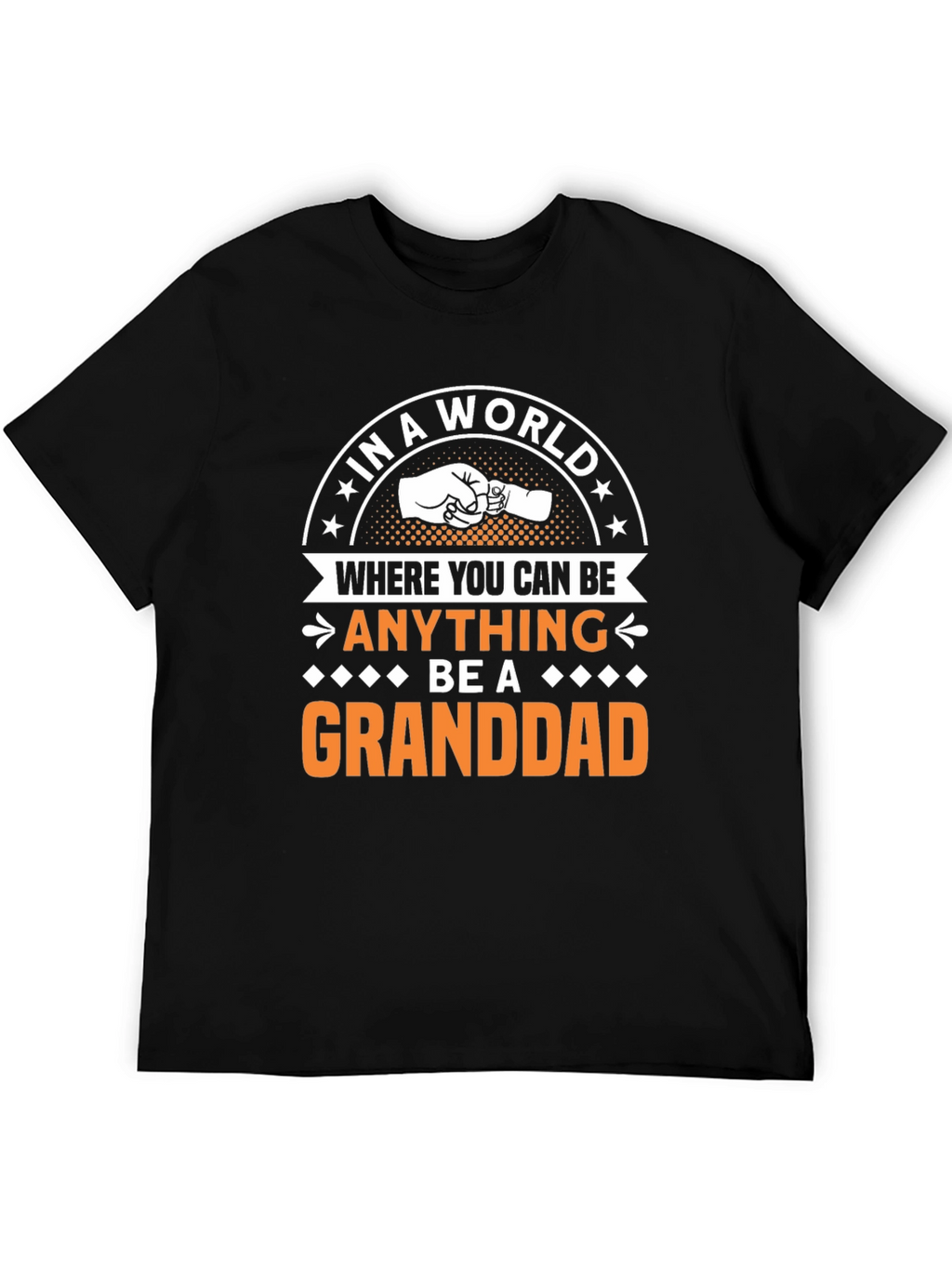 Granddad T-Shirt: Be a Granddad!