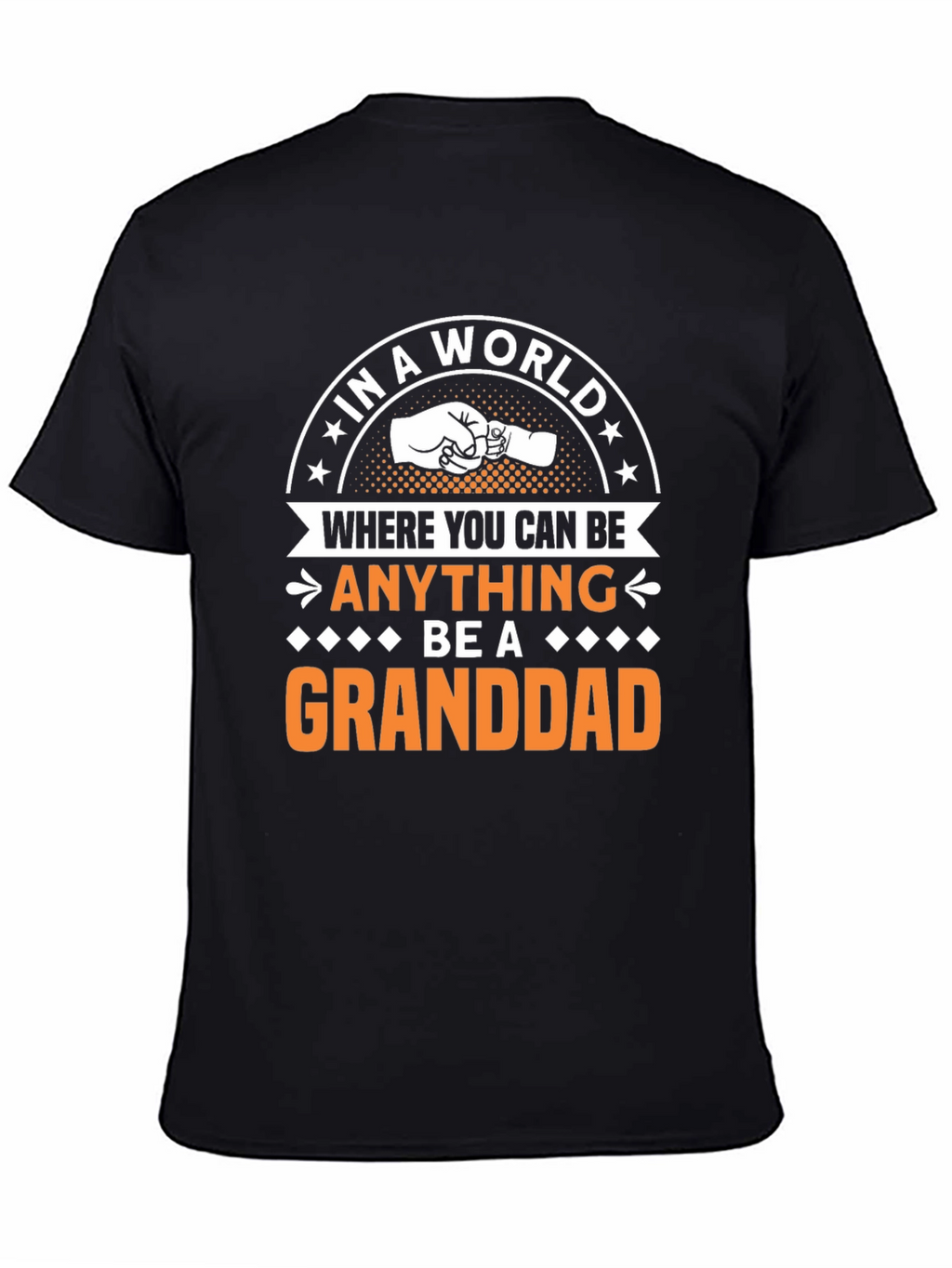 Granddad T-Shirt: Be a Granddad!