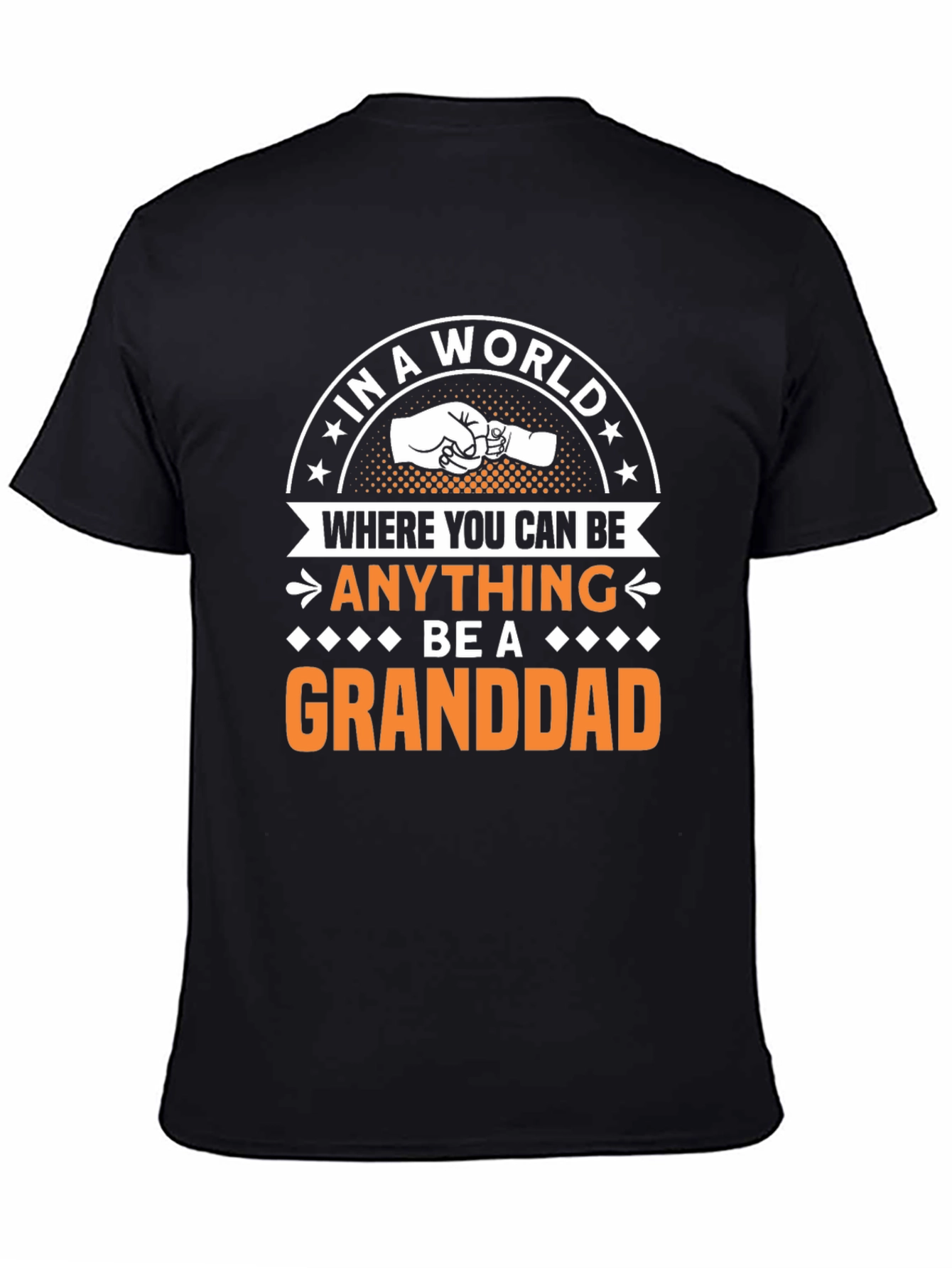 Granddad T-Shirt: Be a Granddad!