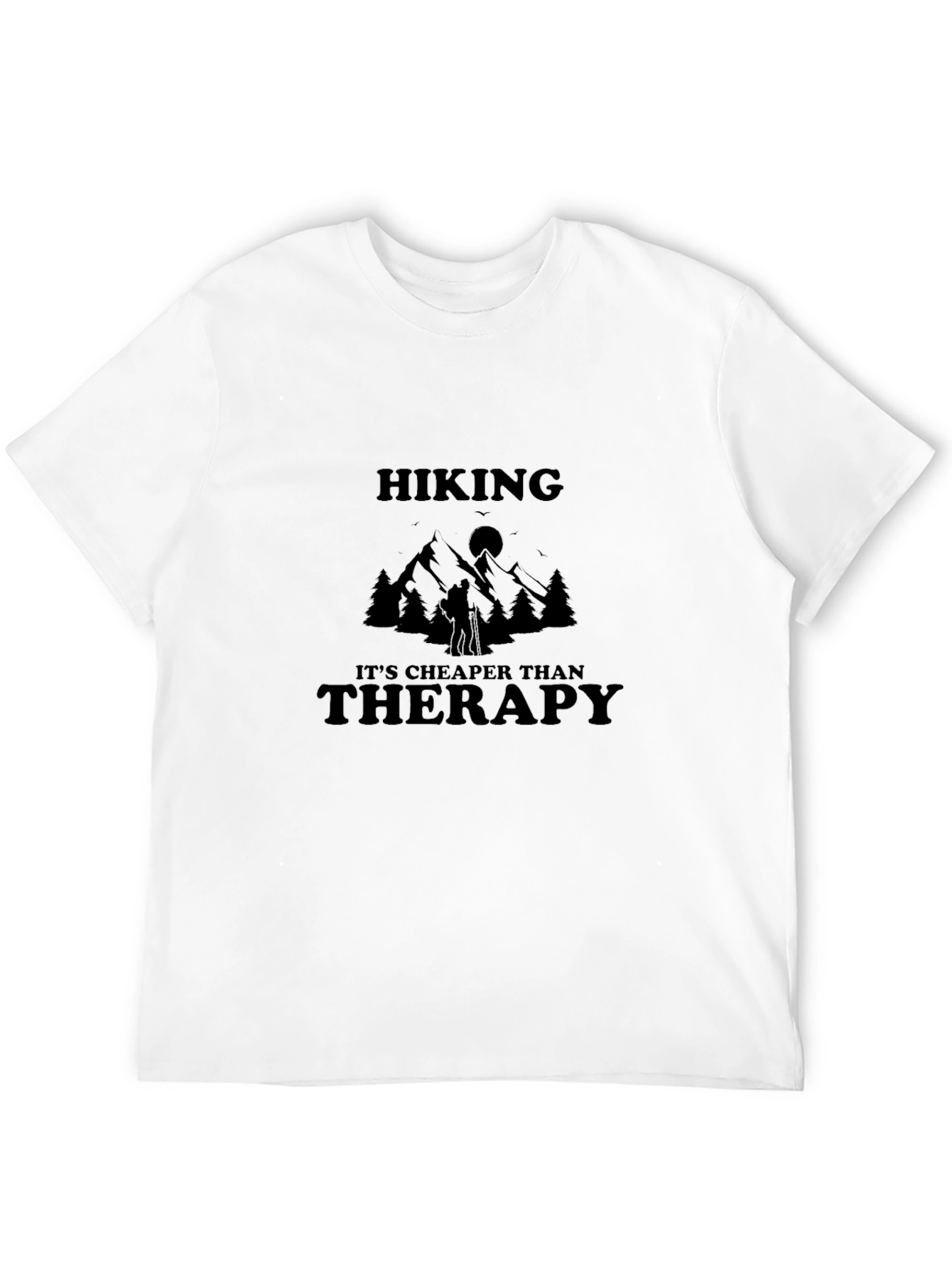 Hiking is Cheaper Than Therapy Black Tee
