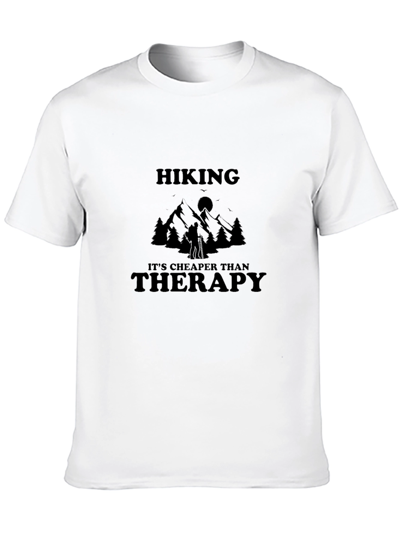 Hiking is Cheaper Than Therapy Black Tee