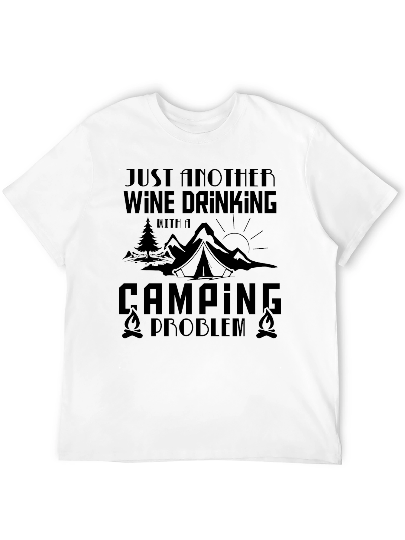 Wine Drinking Camping Problem Graphic Tee