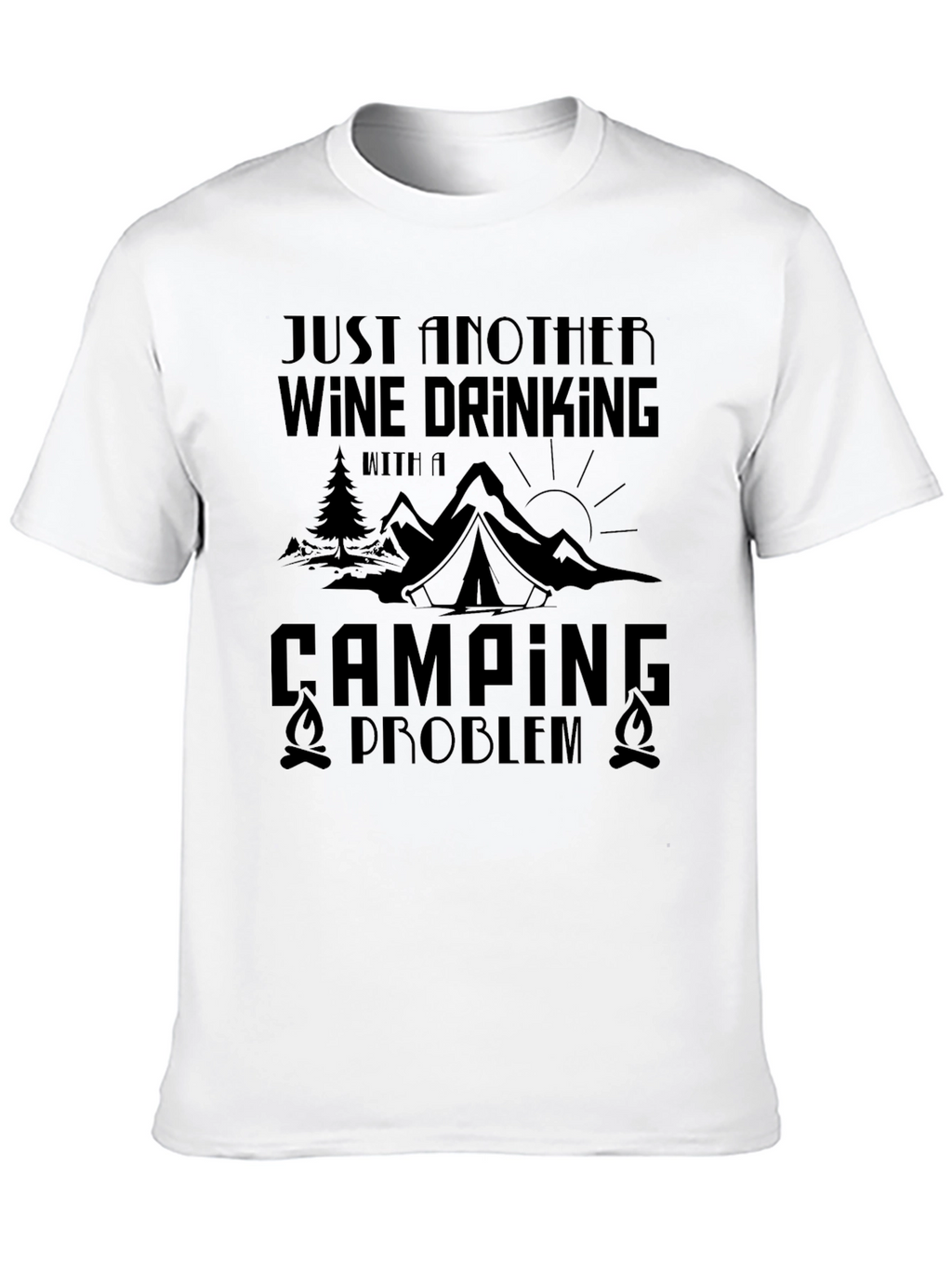 Wine Drinking Camping Problem Graphic Tee