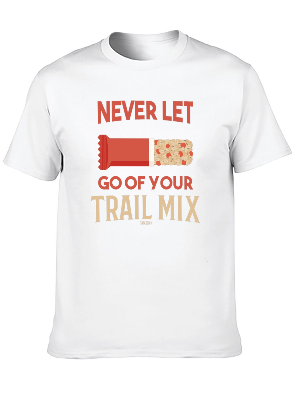 Never Let Go of Your Trail Mix Graphic Tee