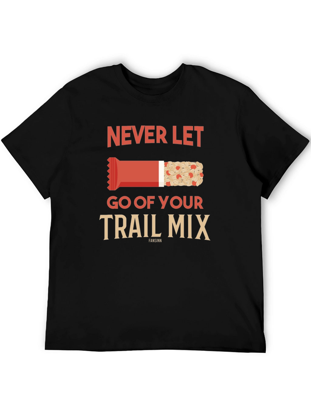 Never Let Go of Your Trail Mix Graphic Tee