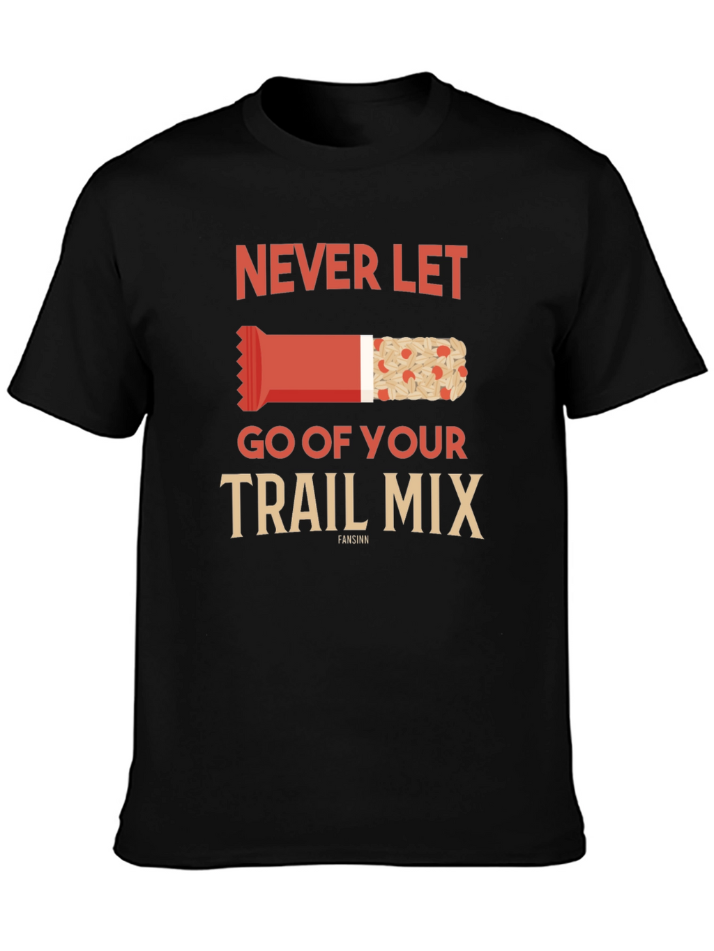 Never Let Go of Your Trail Mix Graphic Tee