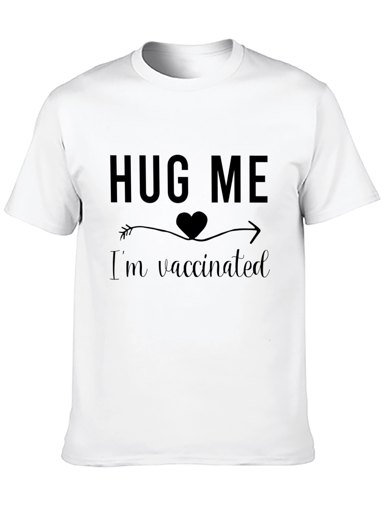 Hug Me Im Vaccinated Graphic T-Shirt