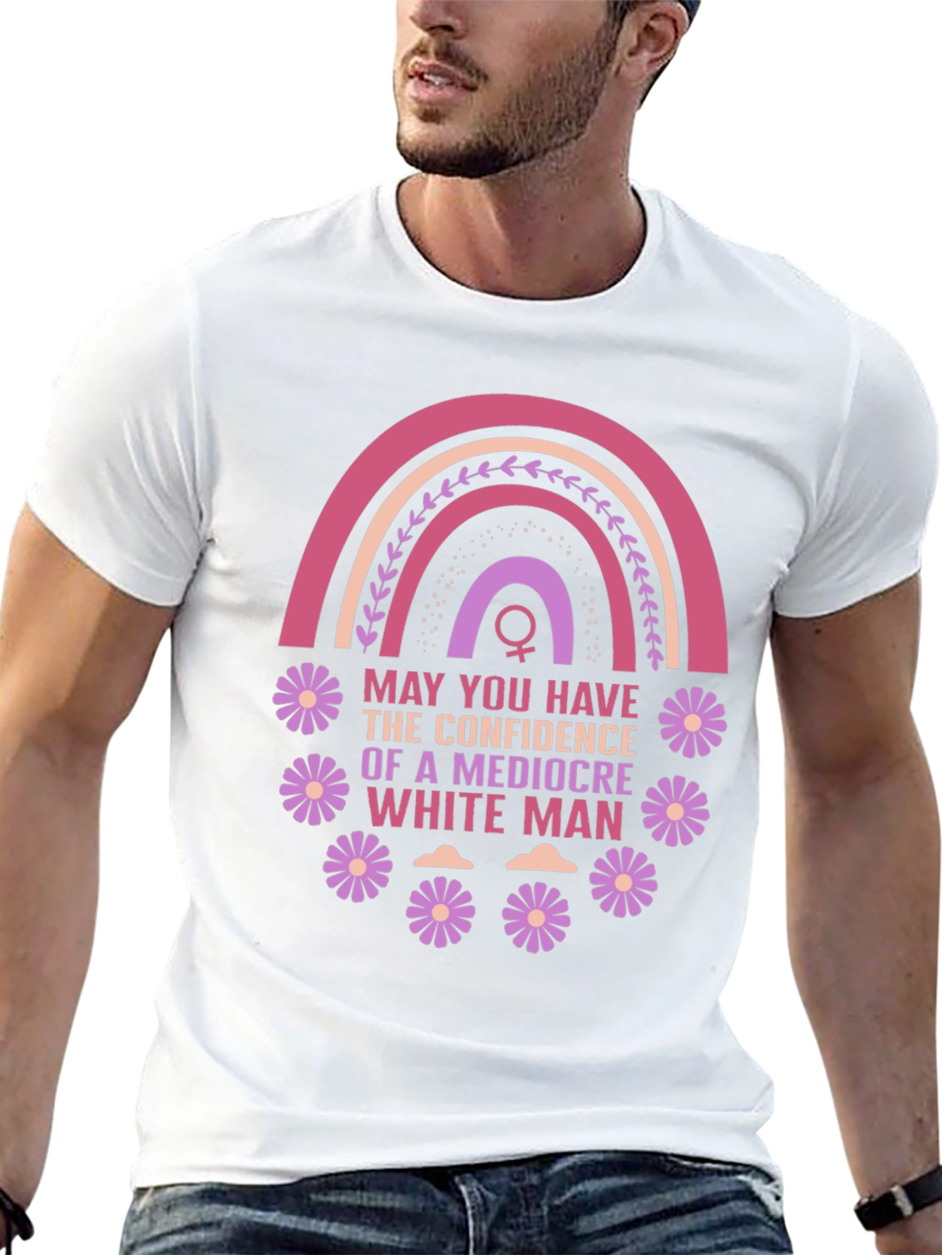 Feminist Empowerment T-Shirt: Mediocre White Man Confidence