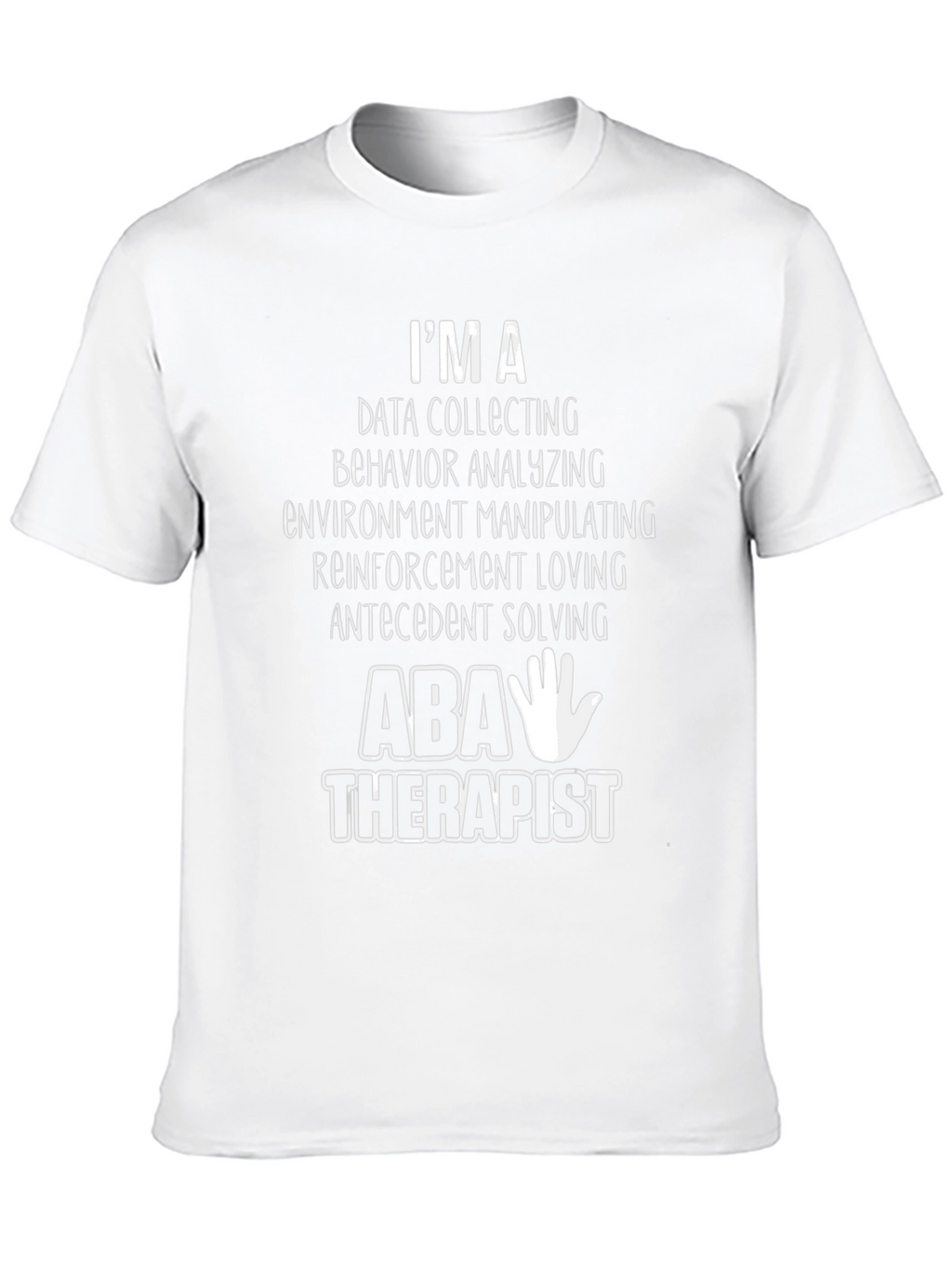 ABA Therapist T-Shirt - Data Collecting Behavior Analyzing