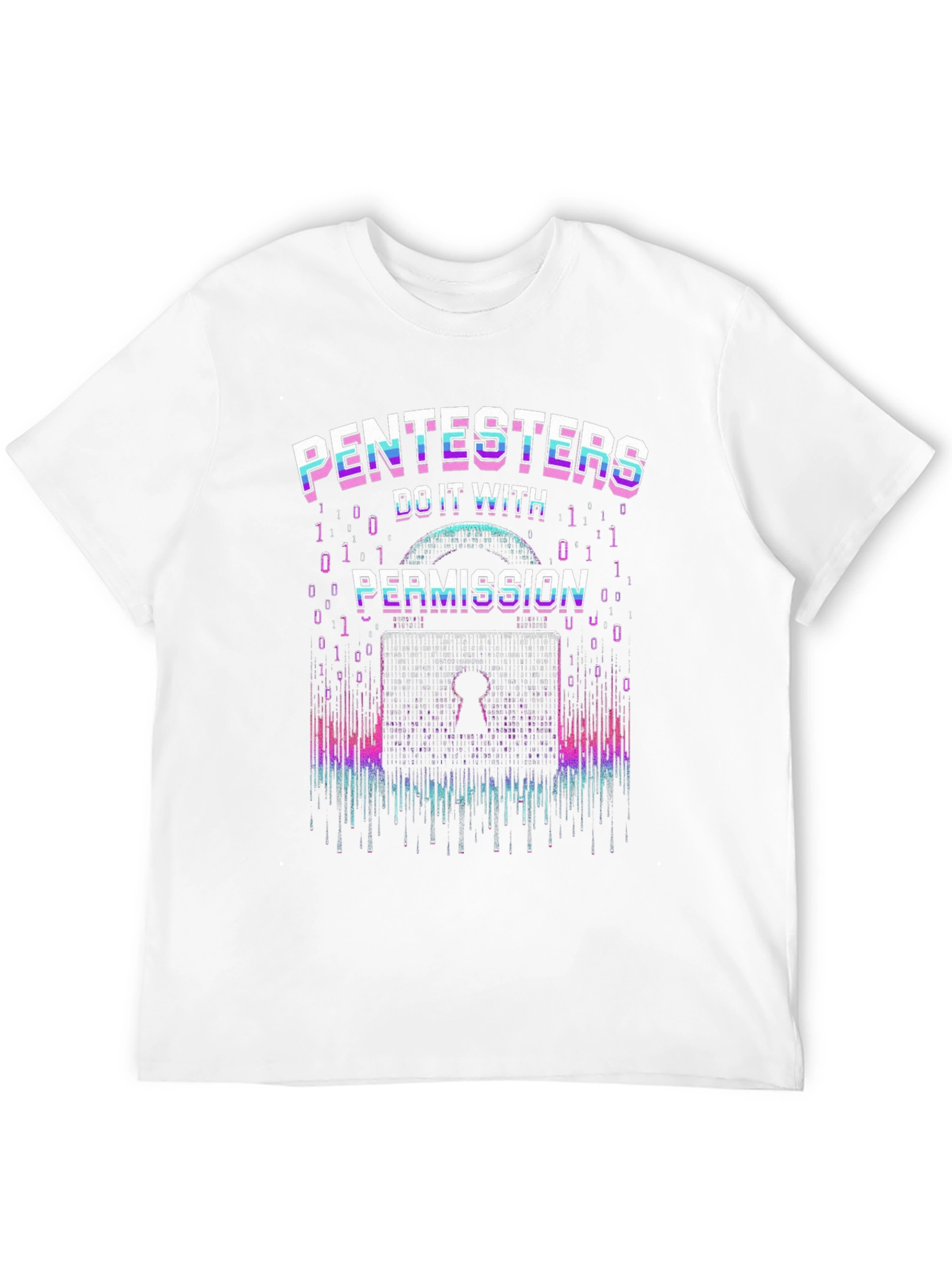 Pentesters Do It With Permission T-Shirt