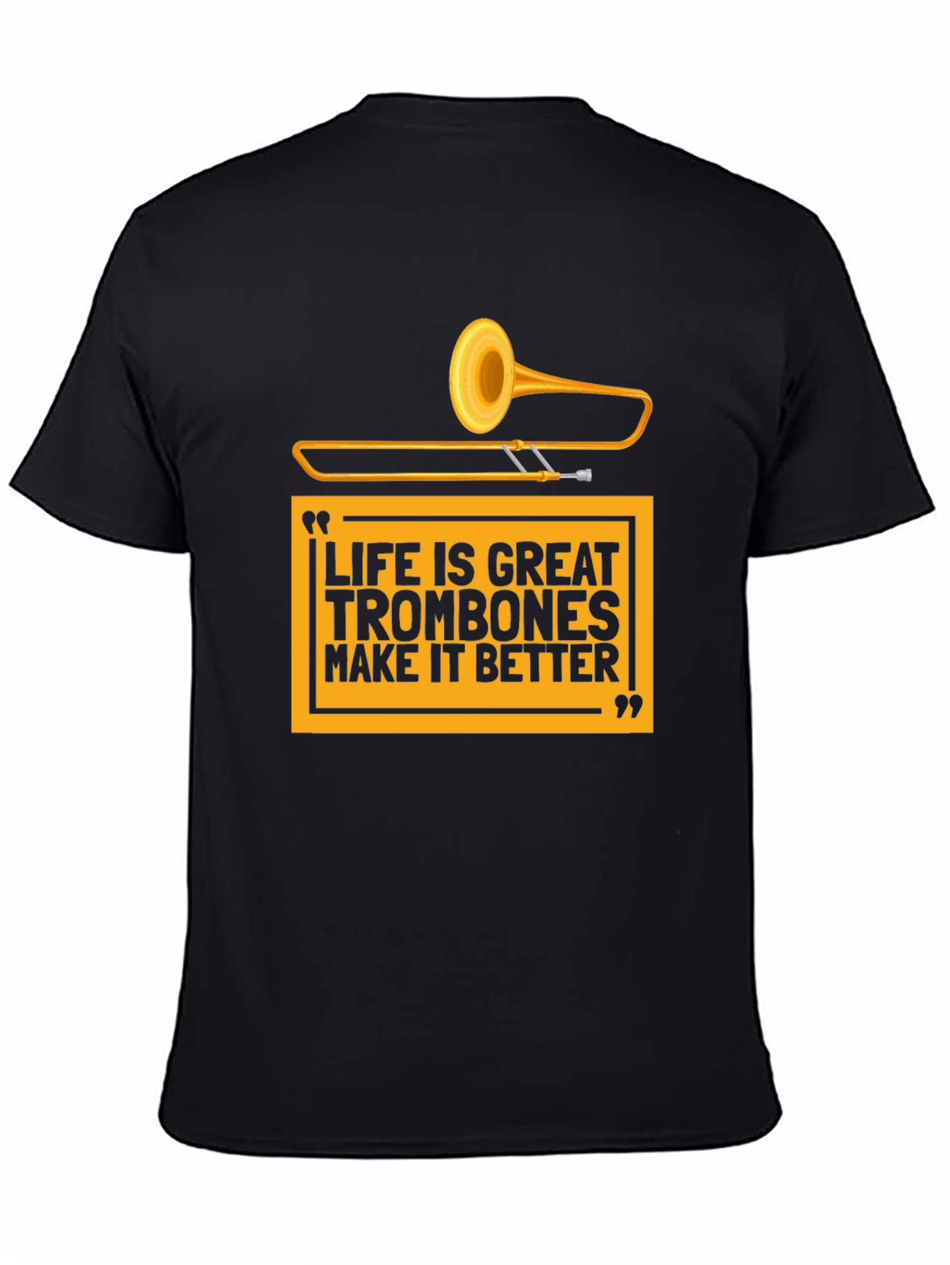 Life is Great Trombone T-Shirt