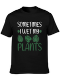 Sometimes I Wet My Plants Funny T-Shirt