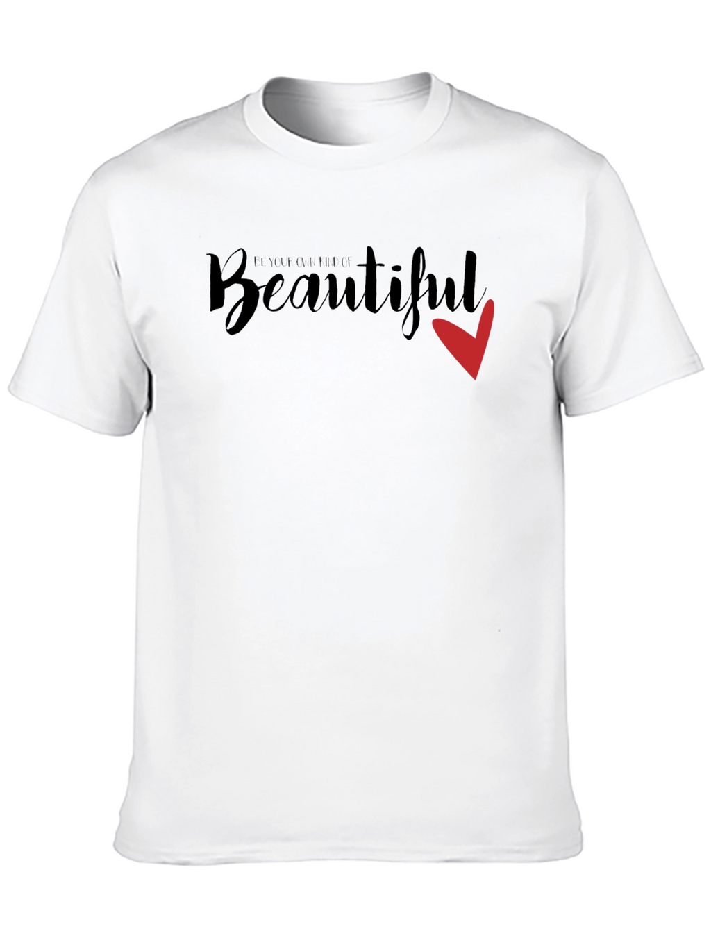 Be You Be Full Beautiful Red Heart T-Shirt