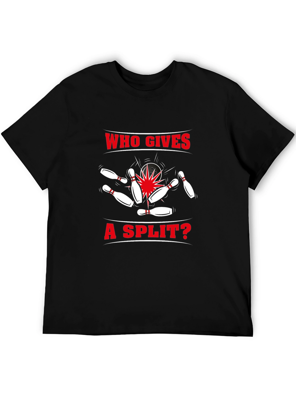 Bowling Split T-Shirt - Who Gives a Split? Design