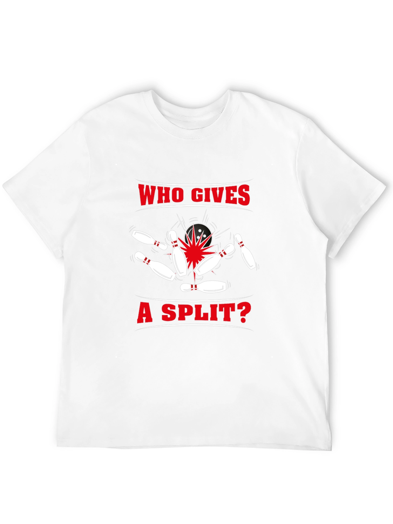 Bowling Split T-Shirt - Who Gives a Split? Design