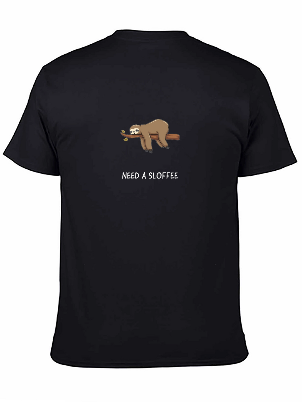 Need A Sloffee Sloth T-Shirt