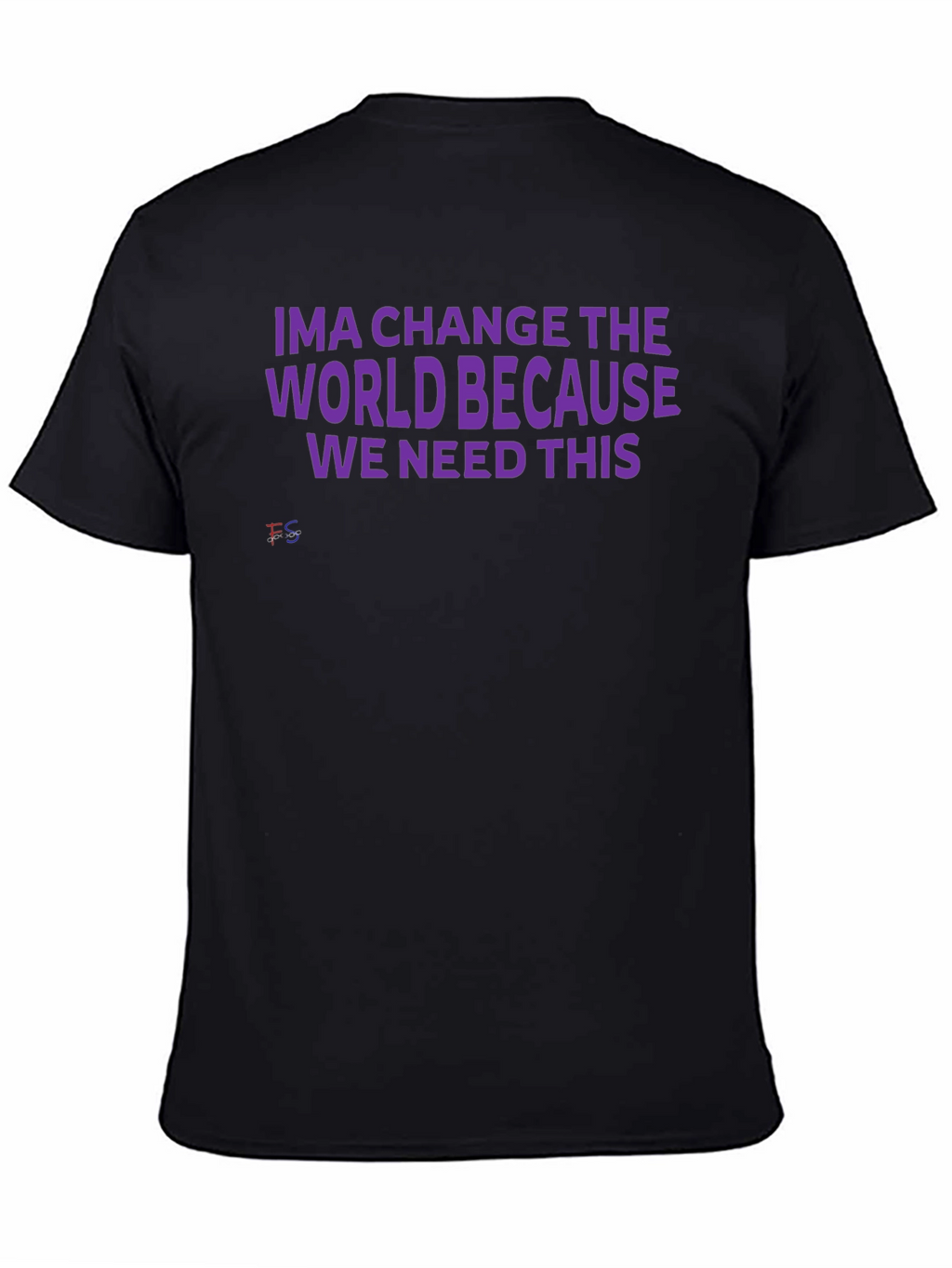 Ima Change The World T-Shirt