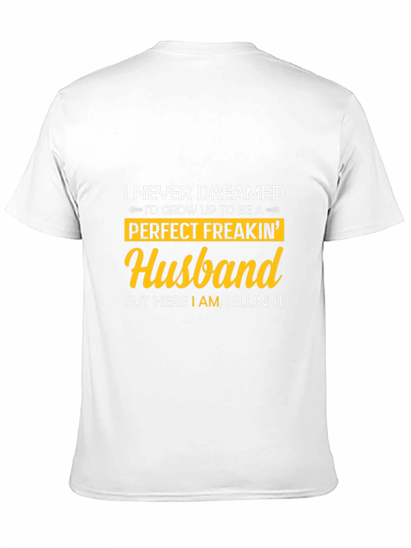 Perfect Freakin Husband T-Shirt