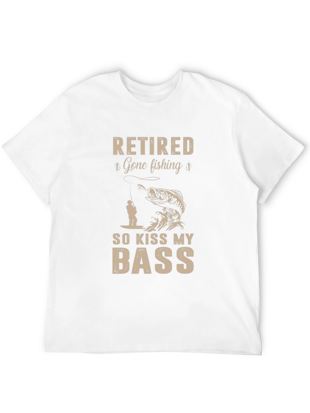 Retired Gone Fishing So Kiss My Bass T-Shirt