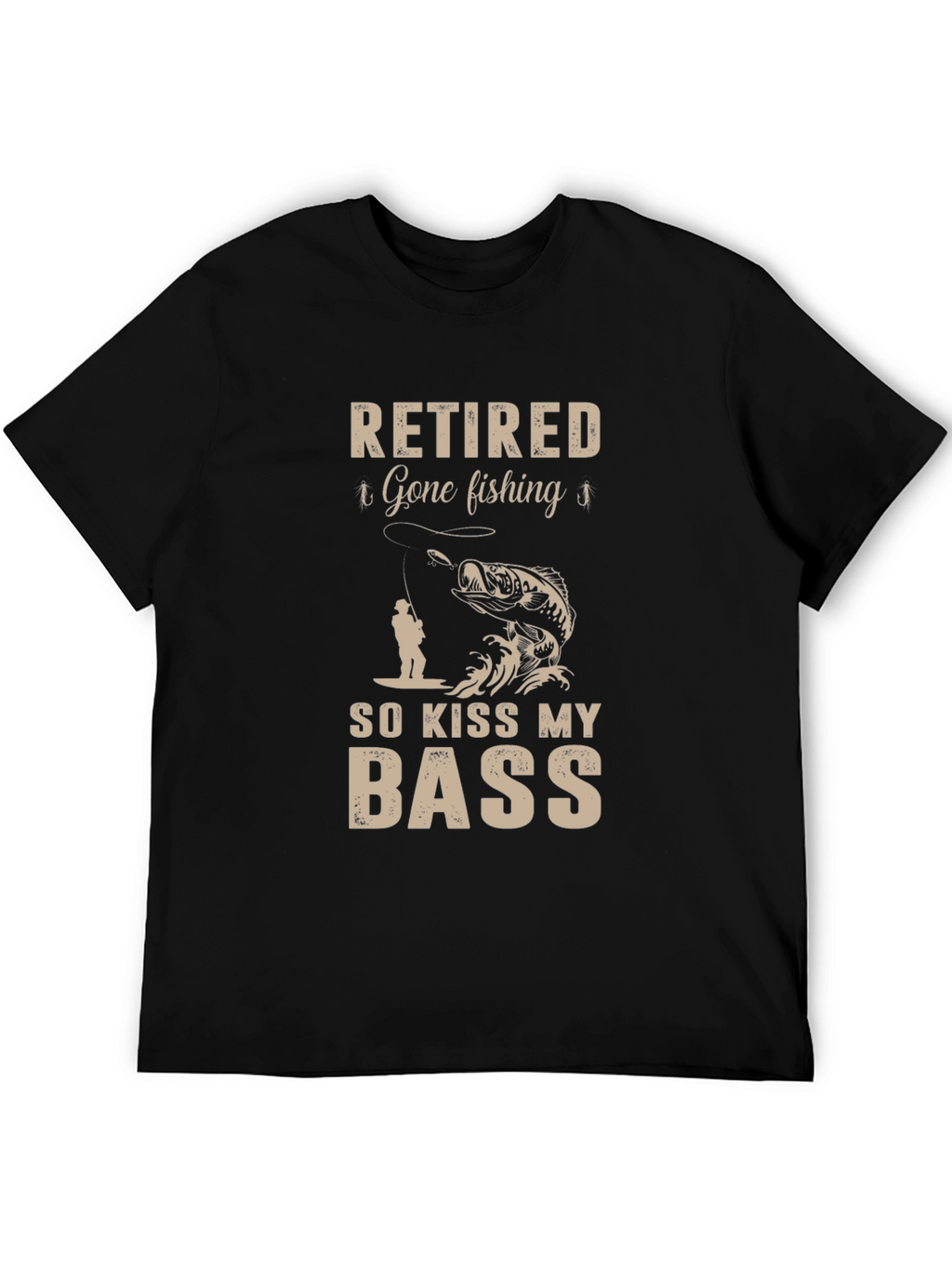 Retired Gone Fishing So Kiss My Bass T-Shirt