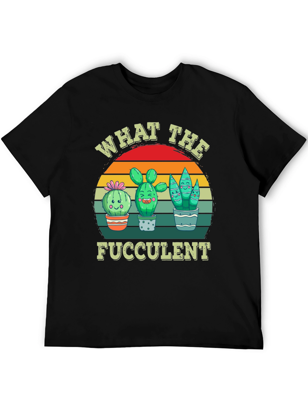 What The Fucculent Graphic T-Shirt