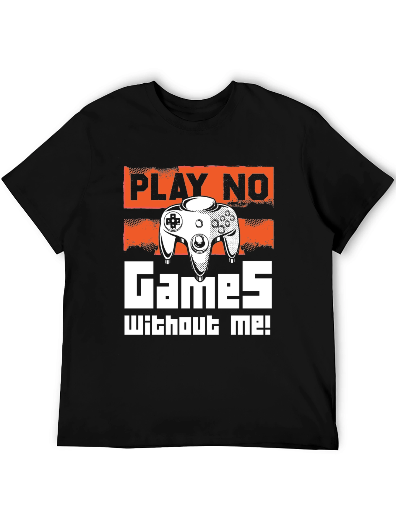 Play No Games Without Me T-Shirt - Gamer Tee