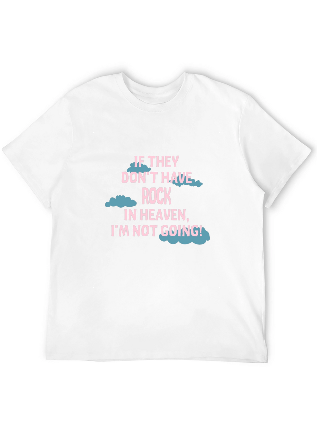 Rock In Heaven Funny T-Shirt