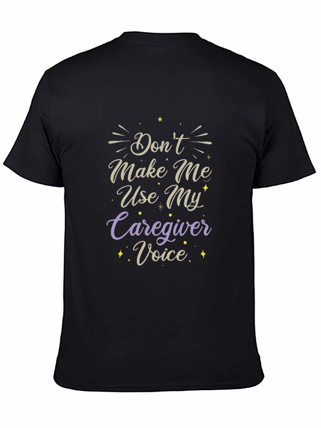 Caregiver Voice T-Shirt - Funny Slogan Tee