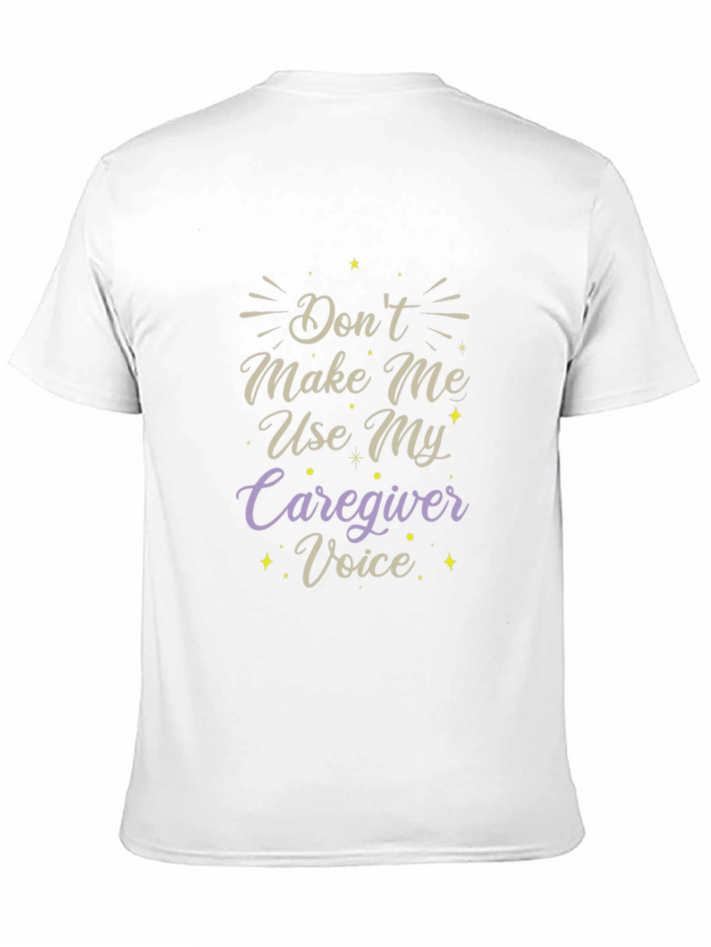 Caregiver Voice T-Shirt - Funny Slogan Tee