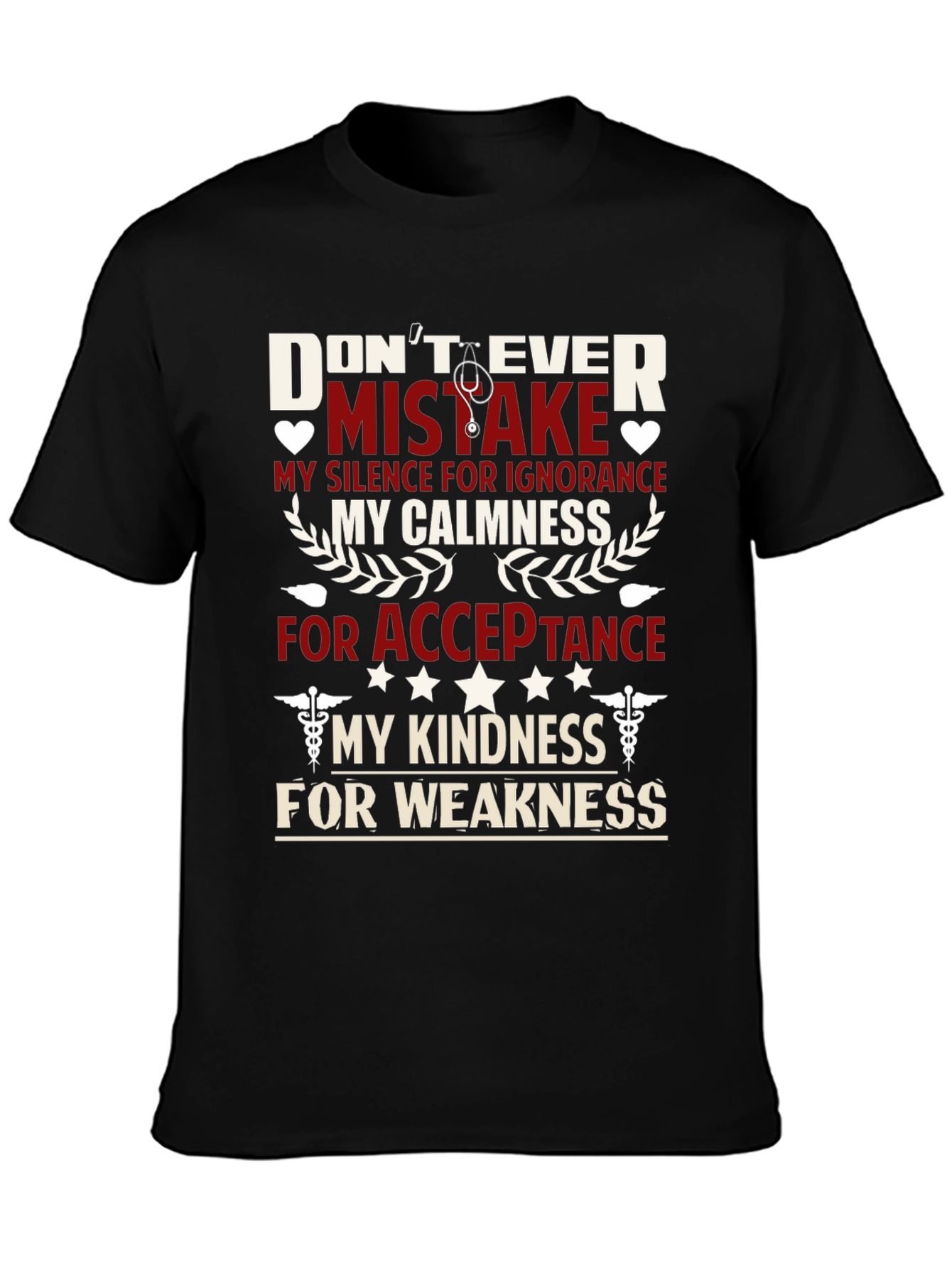 Nurse Pride T-Shirt: Dont Ever Mistake My Kindness