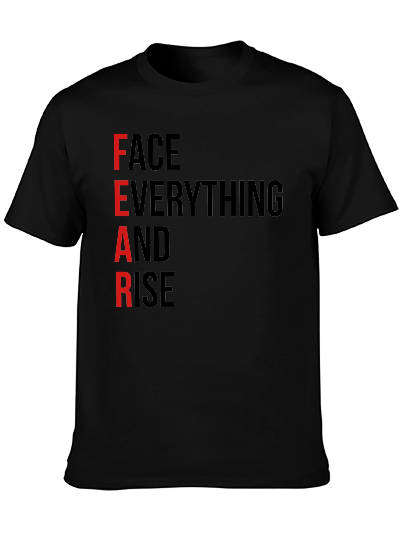 FEAR Face Everything And Rise T-Shirt