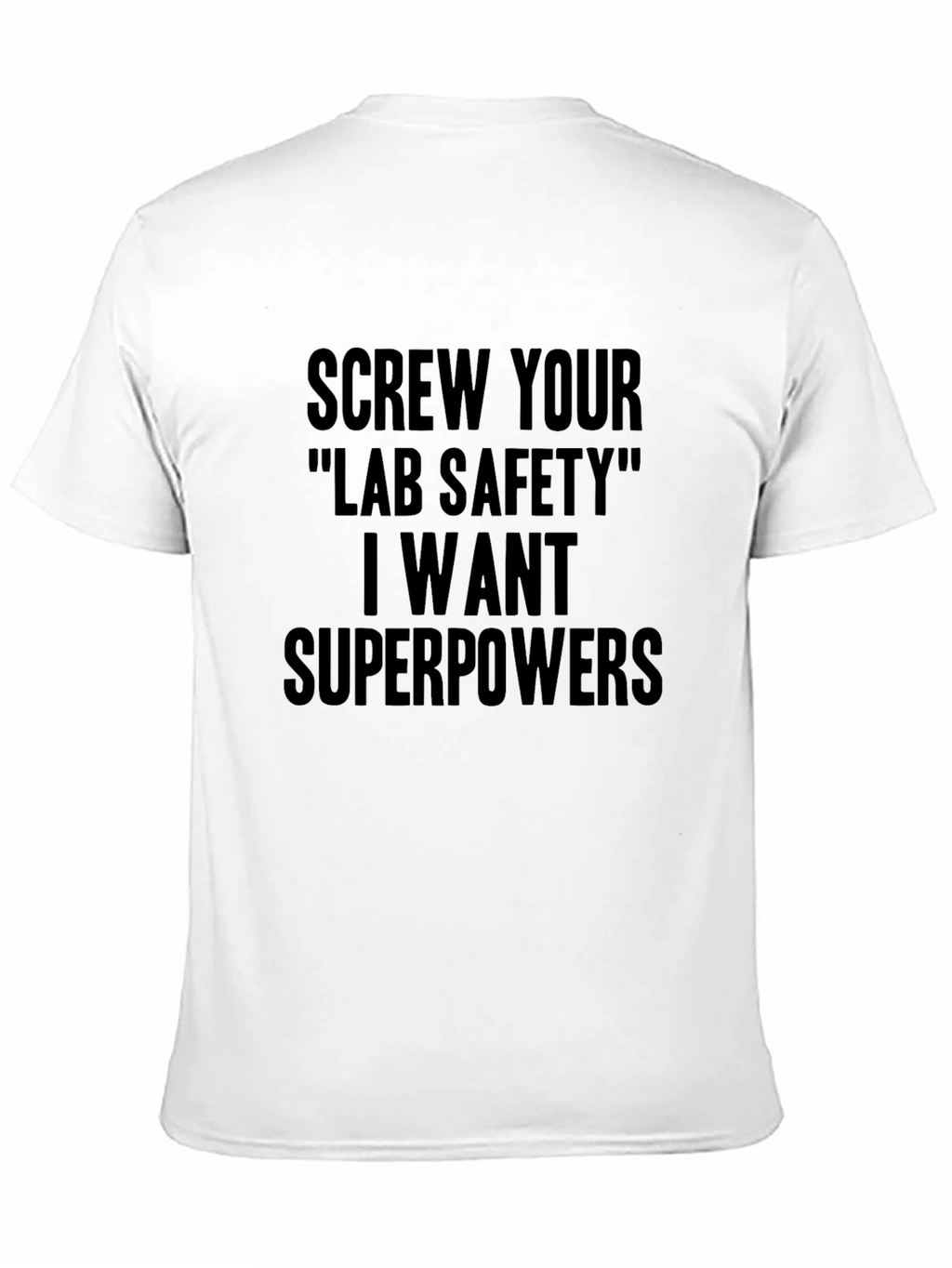 Screw Your Lab Safety Superpowers Graphic T-Shirt