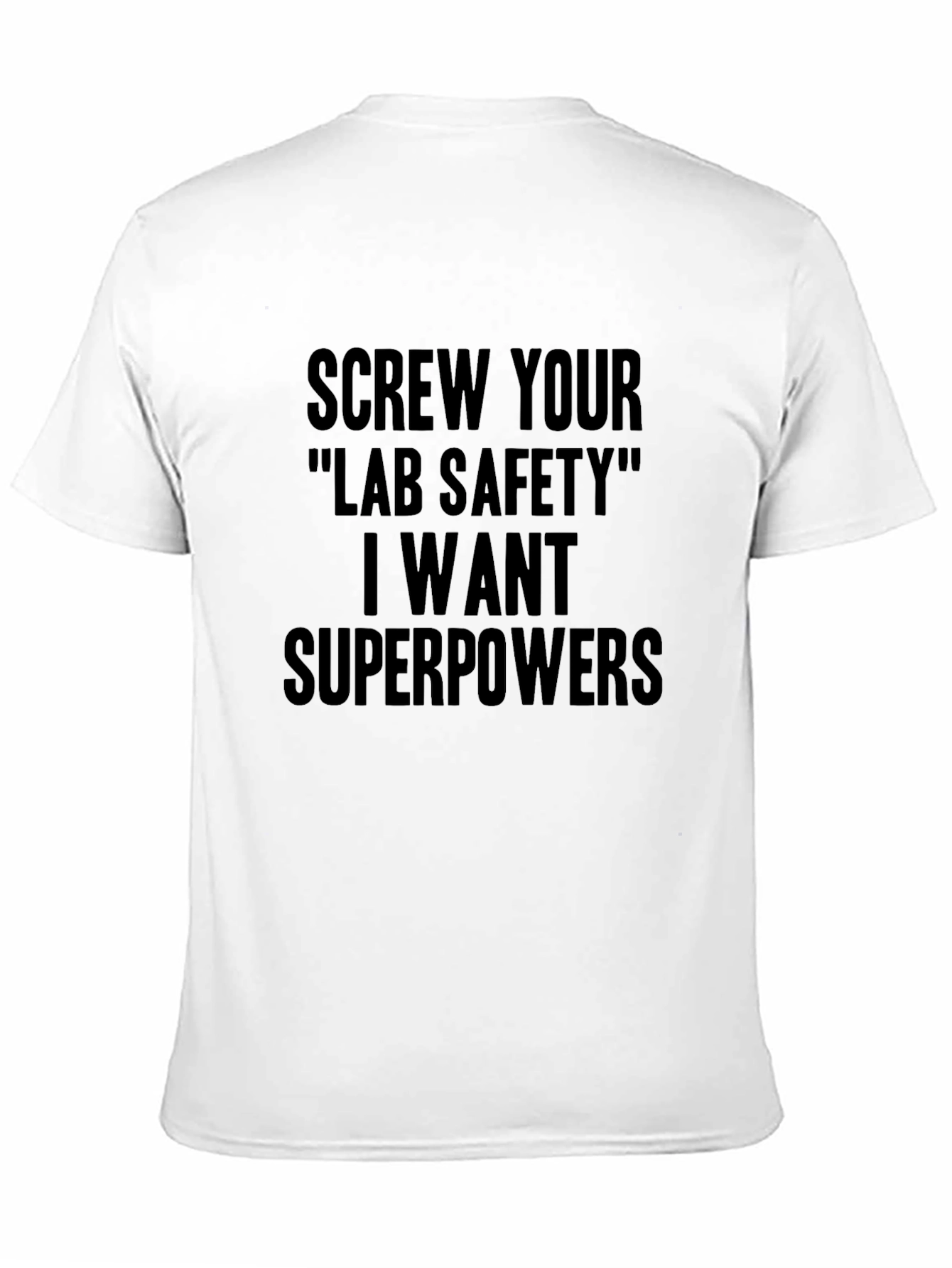 Screw Your Lab Safety Superpowers Graphic T-Shirt