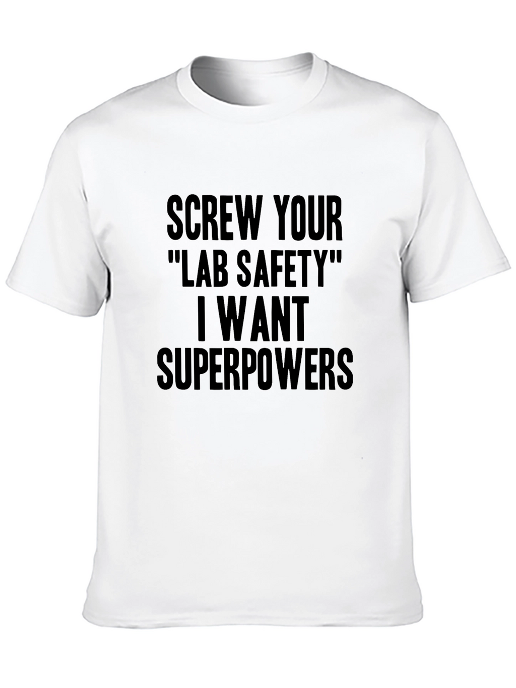Screw Your Lab Safety Superpowers Graphic T-Shirt