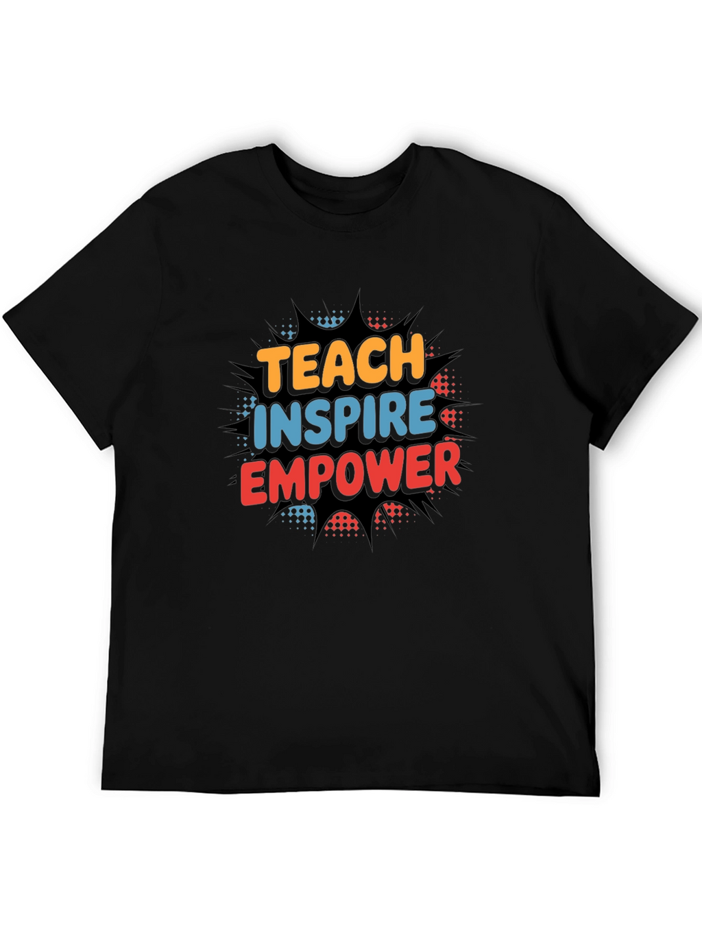 Teach Inspire Empower Graphic T-Shirt