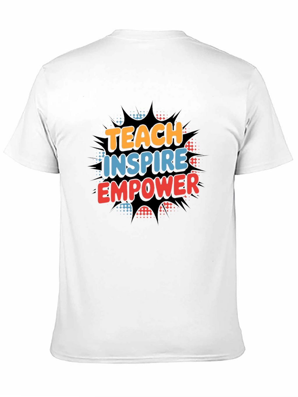 Teach Inspire Empower Graphic T-Shirt